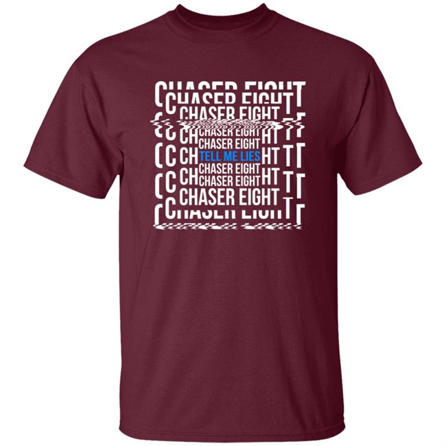 Chaser Eight Merch Tell Me Leis Shirt Hoodie Chaser Eight Merch Tell Me Leis Shirt Hoodie