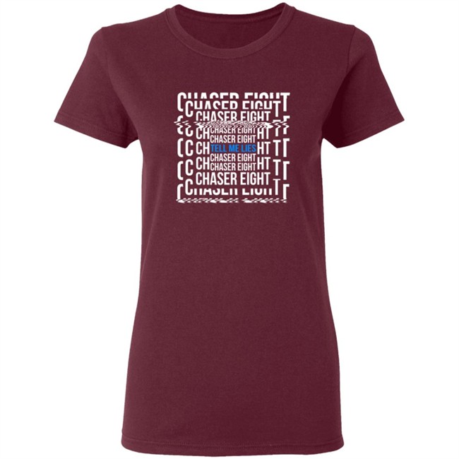 Chaser Eight Merch Tell Me Leis Shirt Hoodie Chaser Eight Merch Tell Me Leis Shirt Hoodie