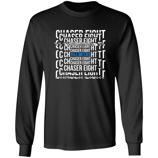 Chaser Eight Merch Tell Me Leis Shirt Hoodie Chaser Eight Merch Tell Me Leis Shirt Hoodie