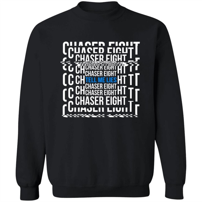 Chaser Eight Merch Tell Me Leis Shirt Hoodie Chaser Eight Merch Tell Me Leis Shirt Hoodie