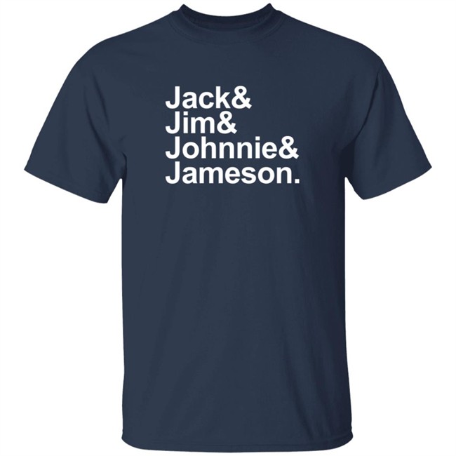 Jack Jim Johnnie Jameson Tee Shirt Jack Jim Johnnie Jameson Tee Shirt