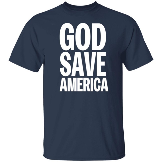 God Save America T Shirt Hoodie God Save America T Shirt Hoodie