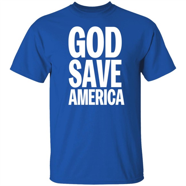 God Save America T Shirt Hoodie God Save America T Shirt Hoodie