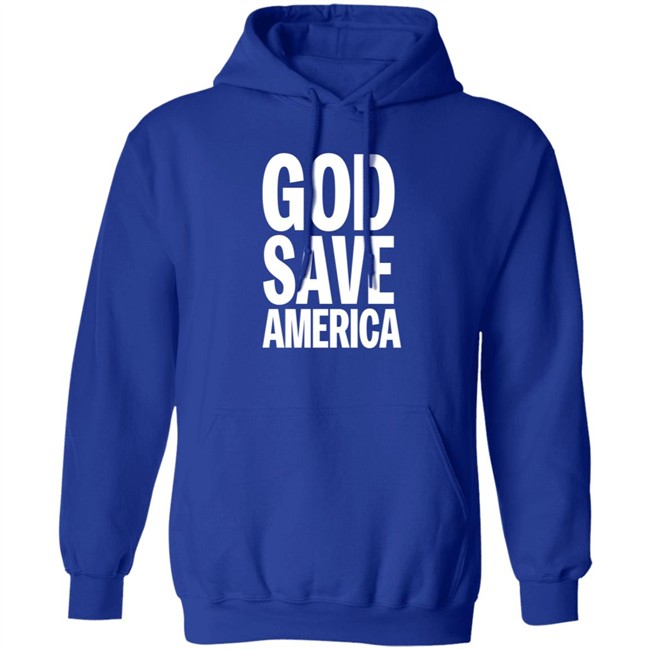 God Save America T Shirt Hoodie God Save America T Shirt Hoodie