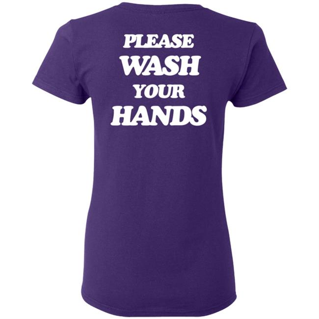 Please Wash Your Hands Hoodie Please Wash Your Hands Hoodie
