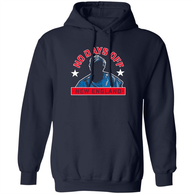 No Days Off New England Shirt No Days Off New England Shirt