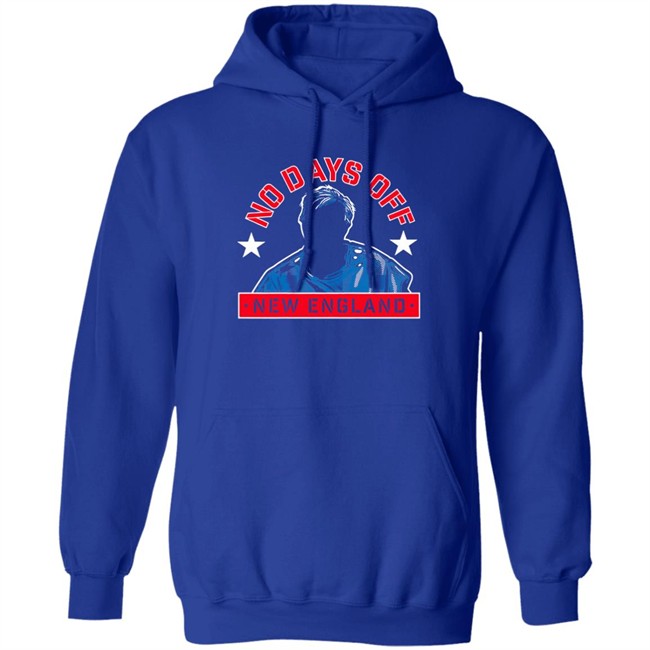 No Days Off New England Shirt No Days Off New England Shirt