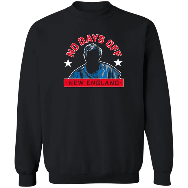 No Days Off New England Shirt No Days Off New England Shirt