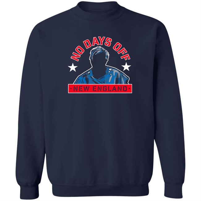 No Days Off New England Shirt No Days Off New England Shirt