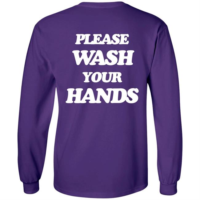 Please Wash Your Hands Hoodie Please Wash Your Hands Hoodie
