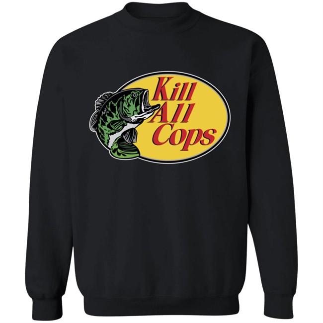 Kill All Cops Shirt Hoodie Kill All Cops Shirt Hoodie