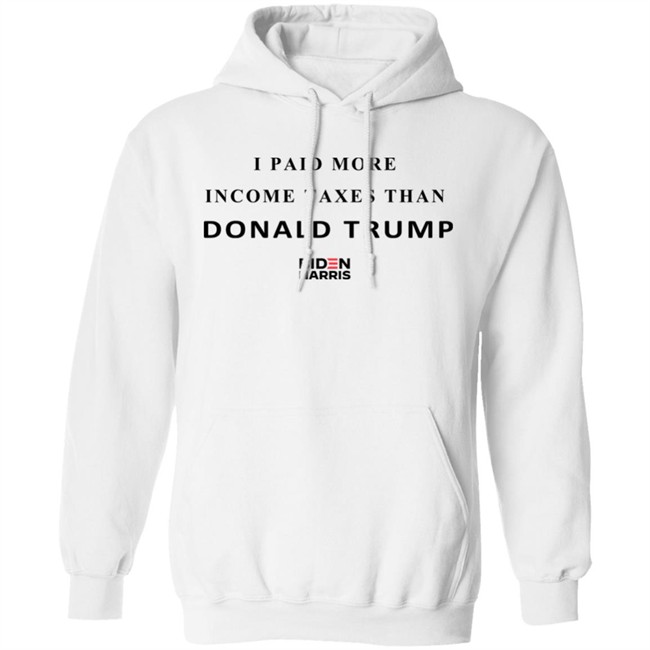 I Paid More Taxes Than Donald T Shirt I Paid More Taxes Than Donald T Shirt