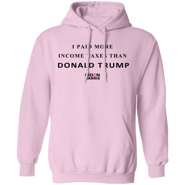 I Paid More Taxes Than Donald T Shirt I Paid More Taxes Than Donald T Shirt