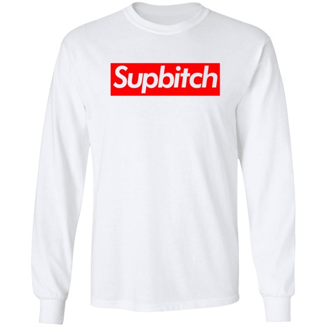 Supbitch Shirt Hoodie Supbitch Shirt Hoodie