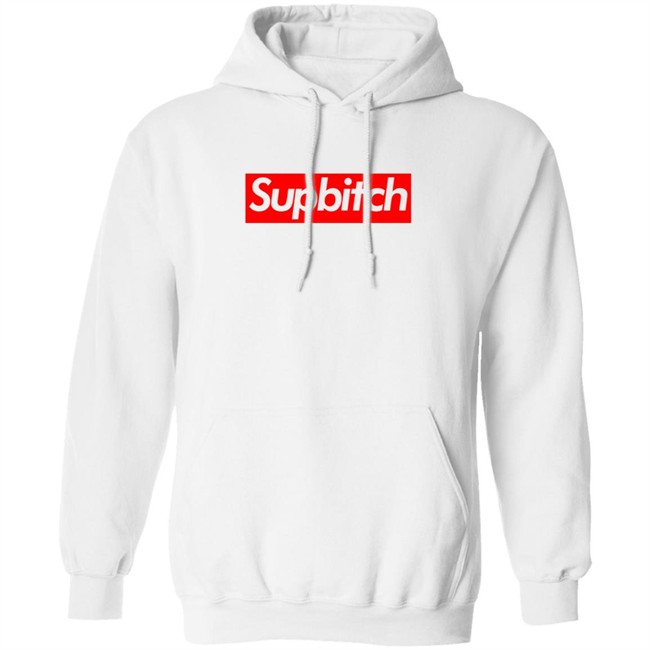 Supbitch Shirt Hoodie Supbitch Shirt Hoodie