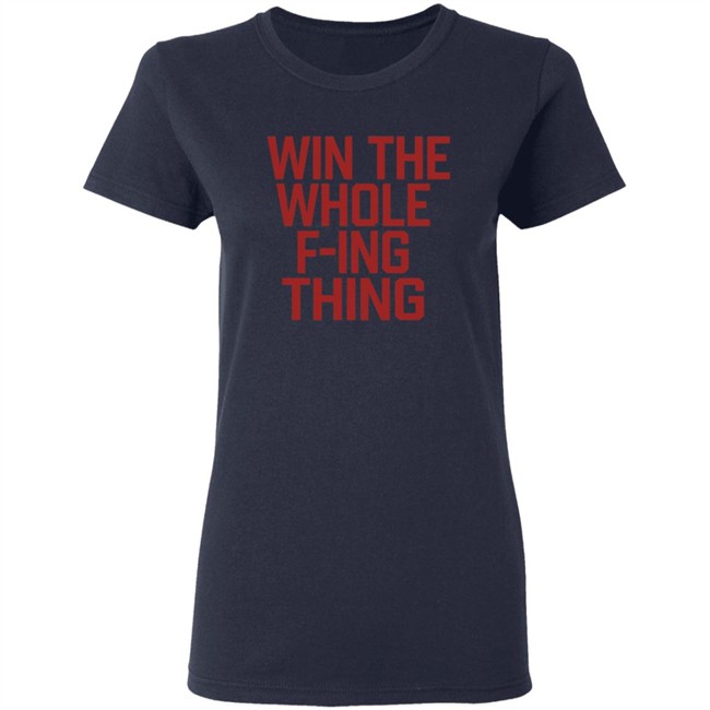 Win The Whole F'ing Thing Shirt Win The Whole F'ing Thing Retro Major League Cleveland Indians T Shirt Win The Whole F'ing Thing Shirt Win The Whole F'ing Thing Retro Major League Cleveland Indians T Shirt