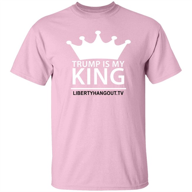Trump Is My King Shirt Hoodie