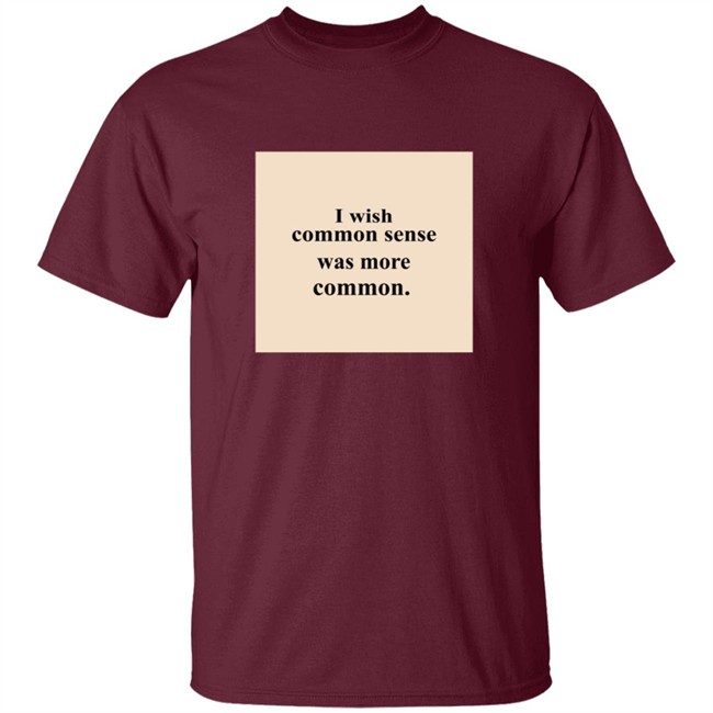 Lissa I Wish Common Sense Was More Common T Shirt Hoodie Lissa I Wish Common Sense Was More Common T Shirt Hoodie