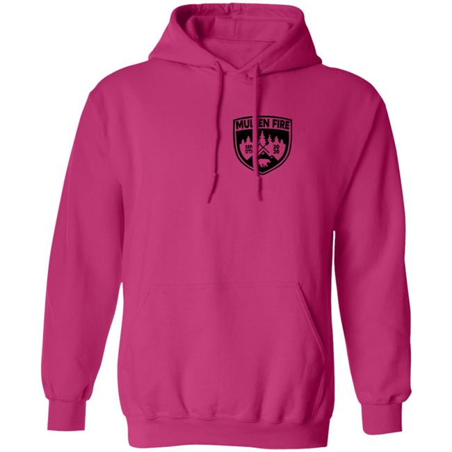 The Mullen Fire Shirt Hoodie The Mullen Fire Shirt Hoodie