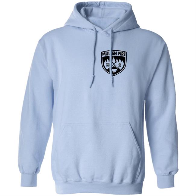 The Mullen Fire Shirt Hoodie The Mullen Fire Shirt Hoodie