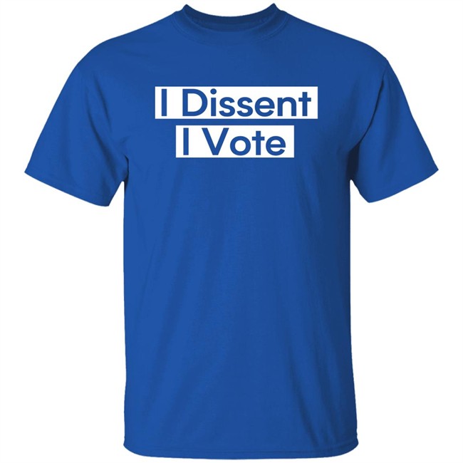 I Dissent T Shirt Hoodie I Dissent T Shirt Hoodie