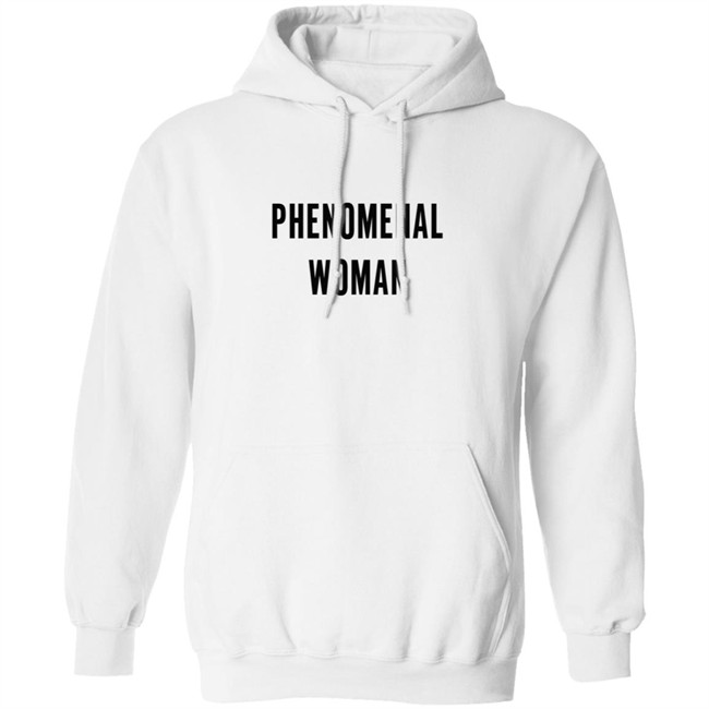 Phenomenal Woman T Shirt Hoodie Phenomenal Woman T Shirt Hoodie
