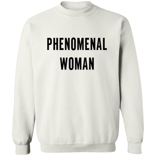 Phenomenal Woman T Shirt Hoodie Phenomenal Woman T Shirt Hoodie