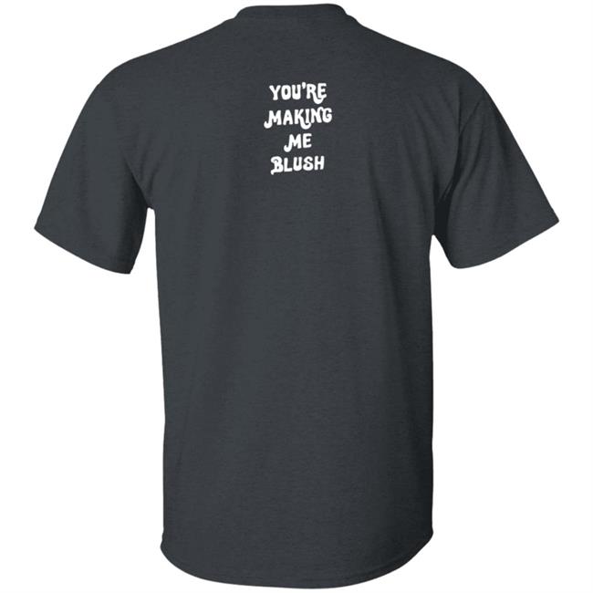 Tu Me Fais Rougir Mon Cherie Shirt Tu Me Fais Rougir Mon Cherie Shirt