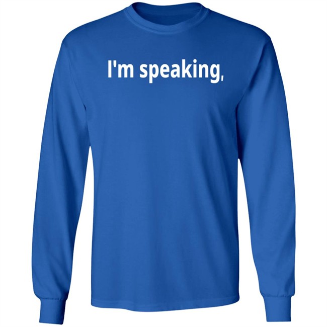 Im Speaking Hoodie Shirt Im Speaking Hoodie Shirt