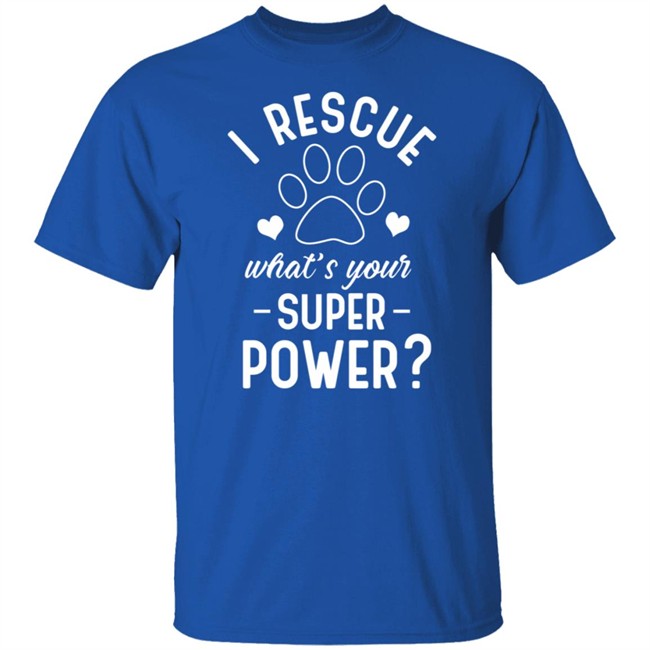 I Rescue What's Your Superpower Shirt I Rescue What's Your Superpower Shirt