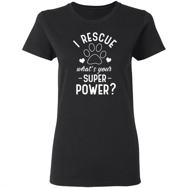 I Rescue What's Your Superpower Shirt I Rescue What's Your Superpower Shirt