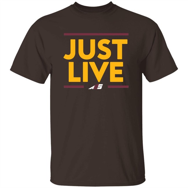 Just Live T Shirt
