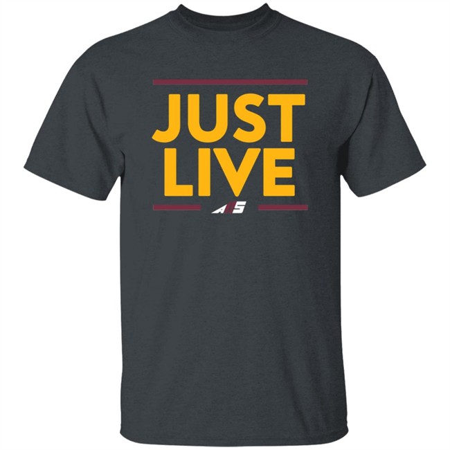 Just Live T Shirt Just Live T Shirt