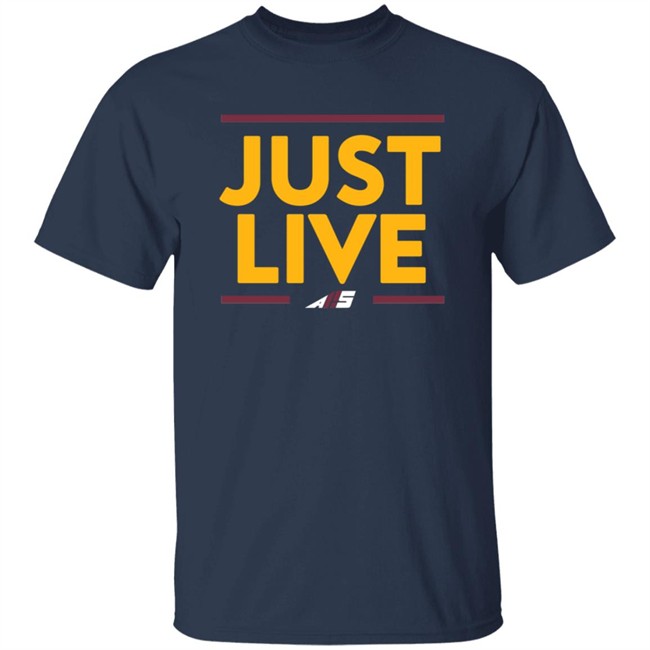 Just Live T Shirt Just Live T Shirt