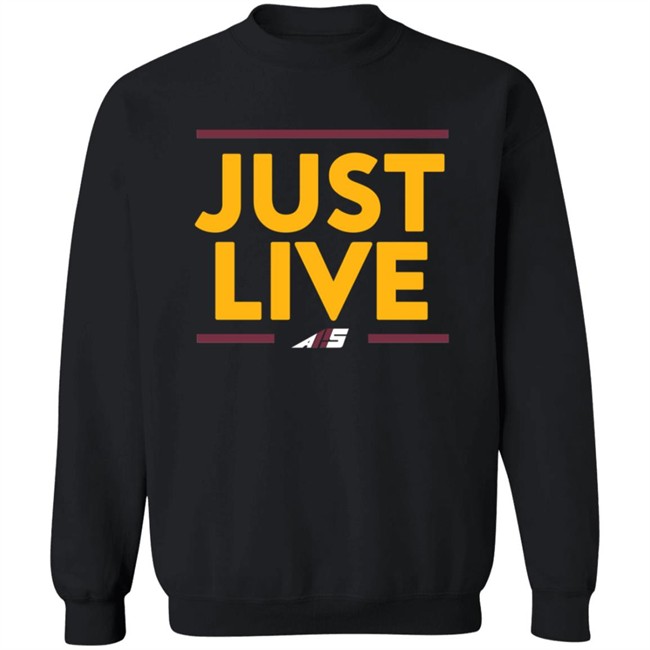 Just Live T Shirt Just Live T Shirt