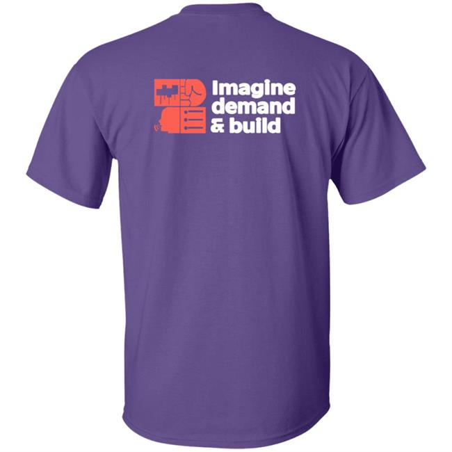 Imagine Demand & Build Shirt Imagine Demand & Build Shirt