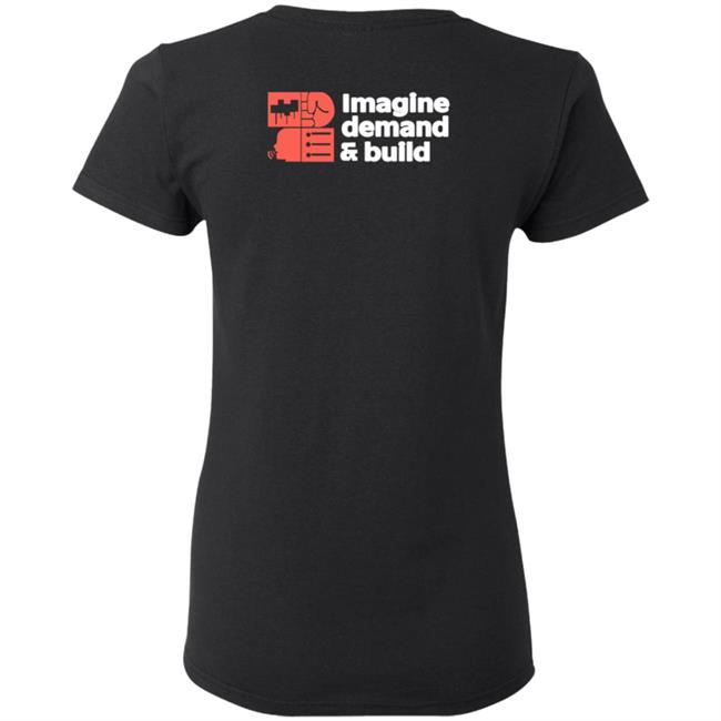 Imagine Demand & Build Shirt Imagine Demand & Build Shirt