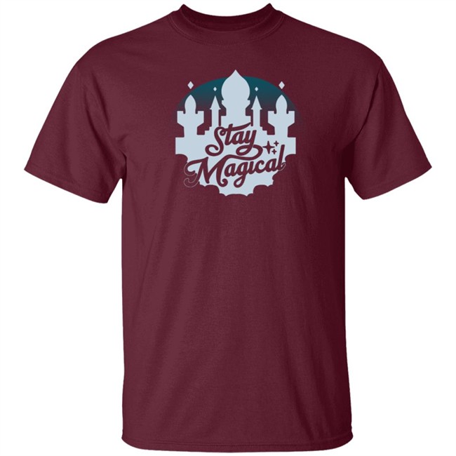 Stay Magical Shirt Stay Magical Shirt