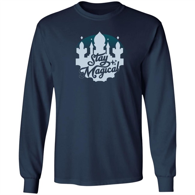 Stay Magical Shirt Stay Magical Shirt
