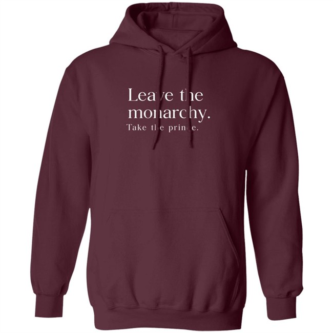 Leave The Monarchy Take The Prince T Shirt Leave The Monarchy Take The Prince T Shirt