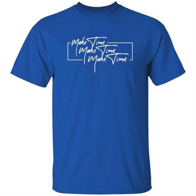 Itsjusta6 Merch Store Make Time Shirt Itsjusta6 Merch Store Make Time Shirt