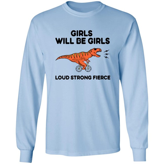 Girls Loud Strong Fierce T Shirt Girls Loud Strong Fierce T Shirt