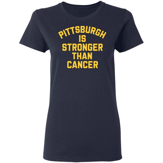 Pittsburgh Is Stronger Than Cancer Shirt Hoodie Pittsburgh Is Stronger Than Cancer Shirt Hoodie