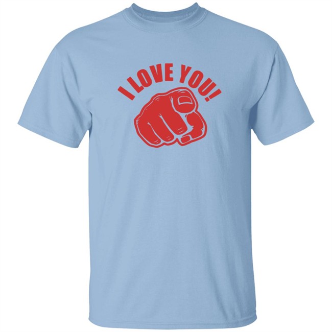 I Love You T Shirt Spreading Love Shirt I Love You T Shirt Spreading Love Shirt