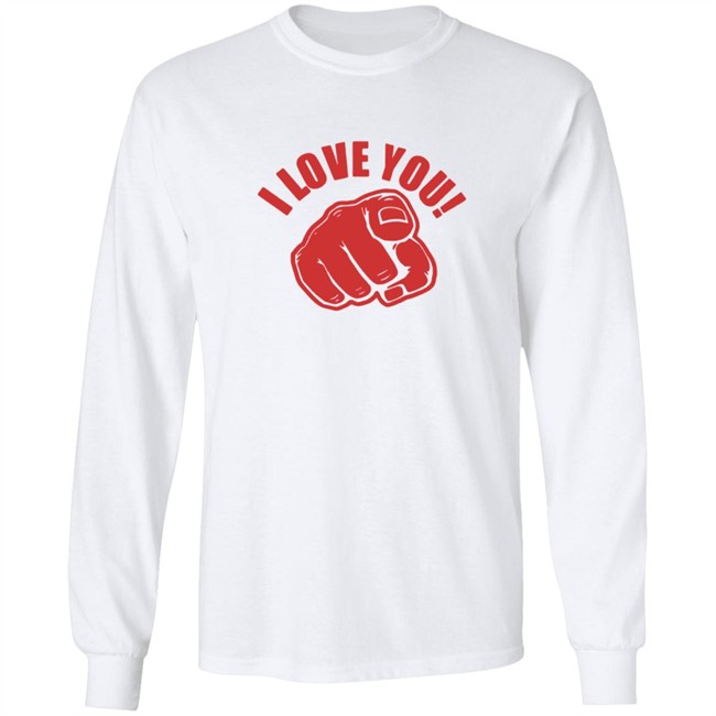 I Love You T Shirt Spreading Love Shirt I Love You T Shirt Spreading Love Shirt