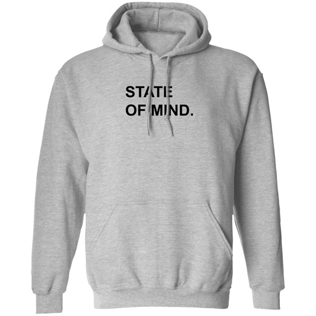 State Of Mind Shirt State Of Mind Shirt