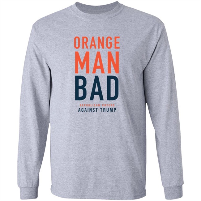 Orange Man Bad Republican Voters Against Trump T Shirt Orange Man Bad Republican Voters Against Trump T Shirt