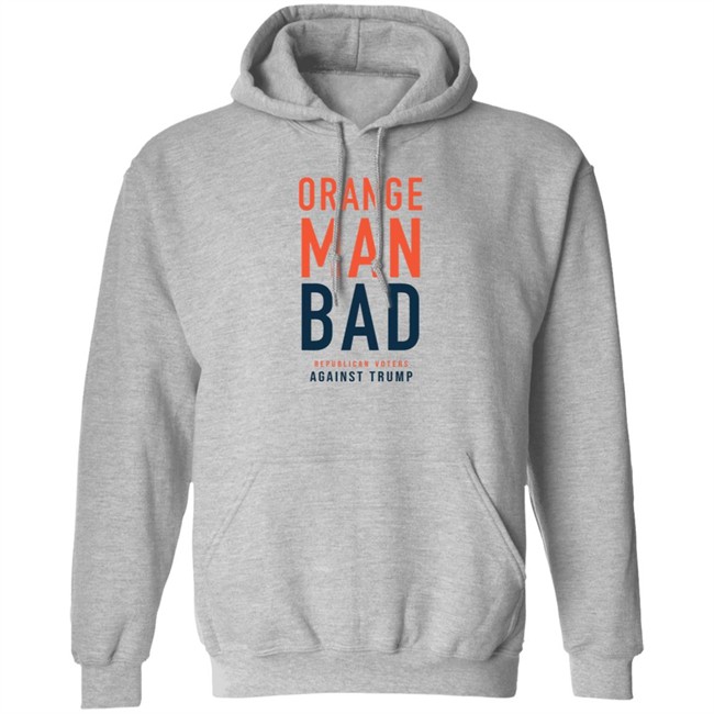 Orange Man Bad Republican Voters Against Trump T Shirt Orange Man Bad Republican Voters Against Trump T Shirt