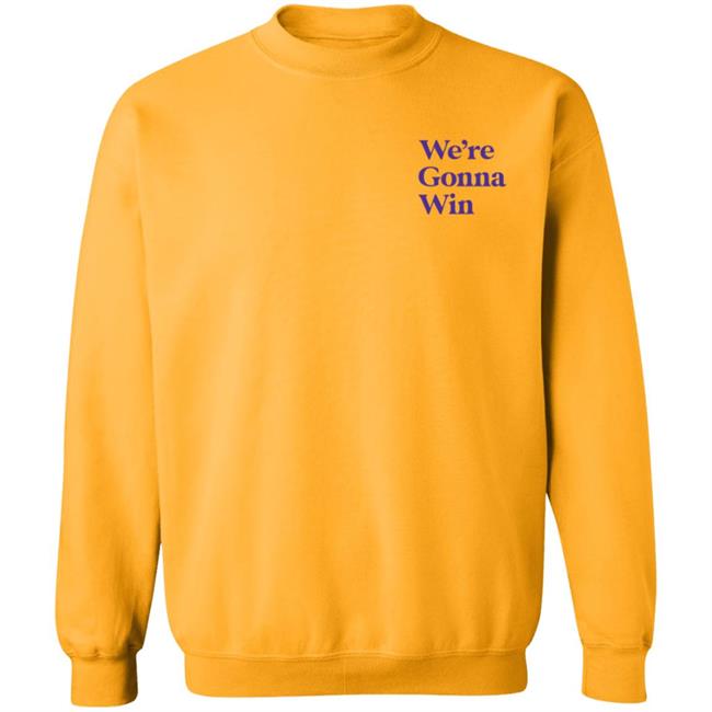Sojourner, Harriet, Shirley, Barbara, Kamala We’Re Gonna Win Sweatshirt