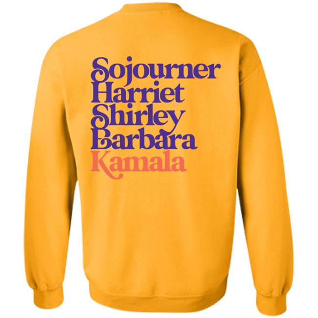 Sojourner, Harriet, Shirley, Barbara, Kamala We’Re Gonna Win Sweatshirt Sojourner, Harriet, Shirley, Barbara, Kamala We’Re Gonna Win Sweatshirt